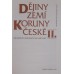Vratislav Vaníček, Petr Čornej & kolektiv - Dějiny zemí koruny české I. a II.